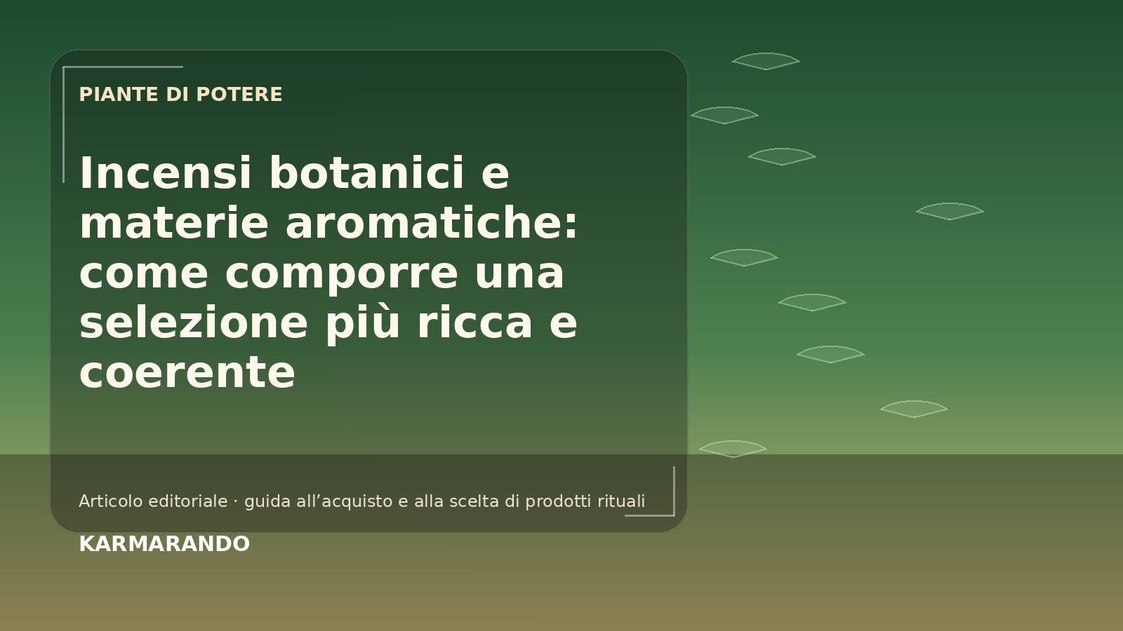 Encens botaniques et matières aromatiques: comment composer une sélection plus riche et cohérente